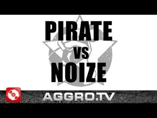 RAP AM MITTWOCH PIRATE VS NOIZE - FINALE VOM 20.04.2011 (OFFICIAL HD VERSION AGGRO TV)