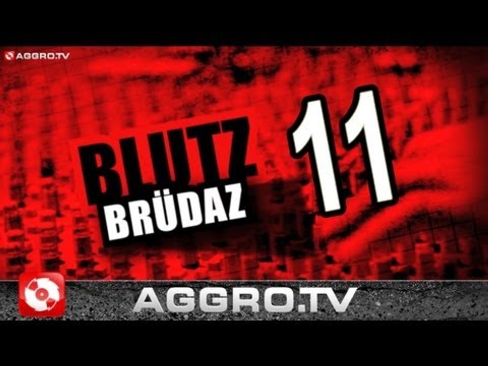 BLUTZBRÜDAZ - 11 - MEIN HOCHHAUS (OFFICIAL HD VERSION AGGROTV)