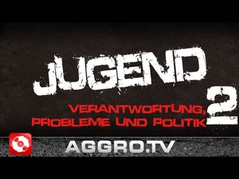JUGEND #2 - VERANTWORTUNG, PROBLEME UND POLITIK 'RAP CITY BERLIN DVD2' (OFFICIAL HD VERSION AGGROTV)