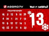 FUHRMAN AKA MAX P (SHRÖDAZ) - AGGRO.TV ADVENTSKALENDER - TÜRCHEN 13 (OFFICIAL HD VERSION AGGROTV)