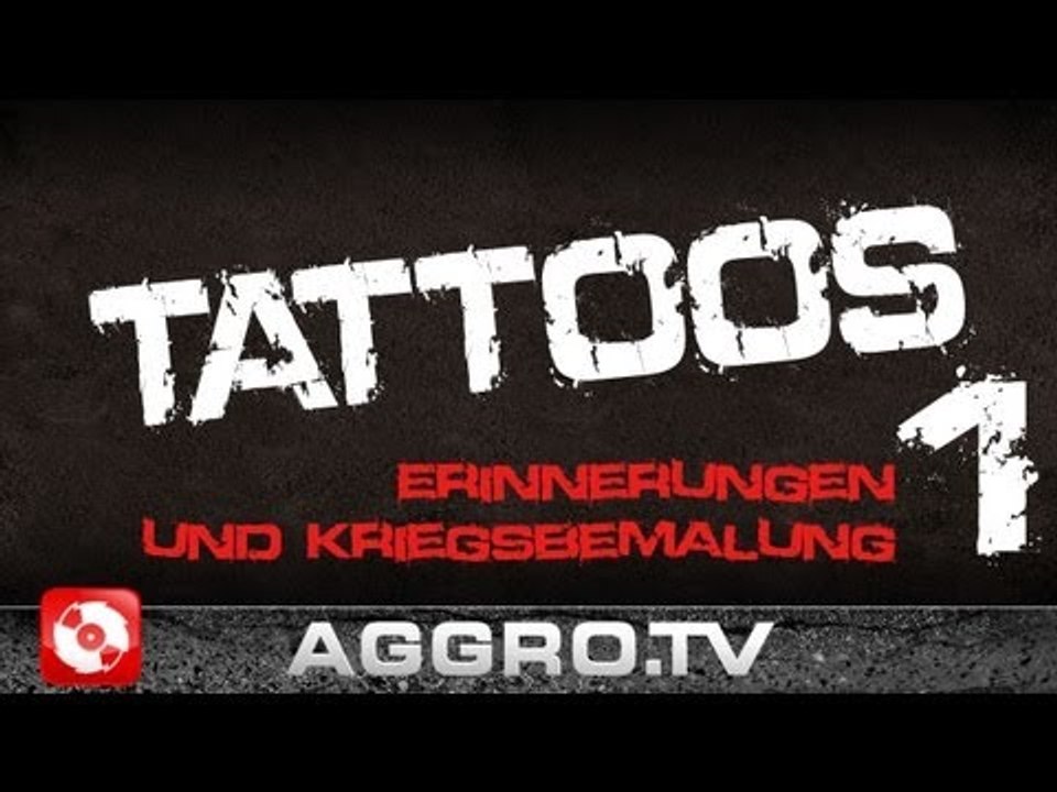 TATTOOS #1 - ERINNERUNG UND KRIEGSBEMALUNG 'RAP CITY BERLIN DVD2' (OFFICIAL HD VERSION AGGROTV)