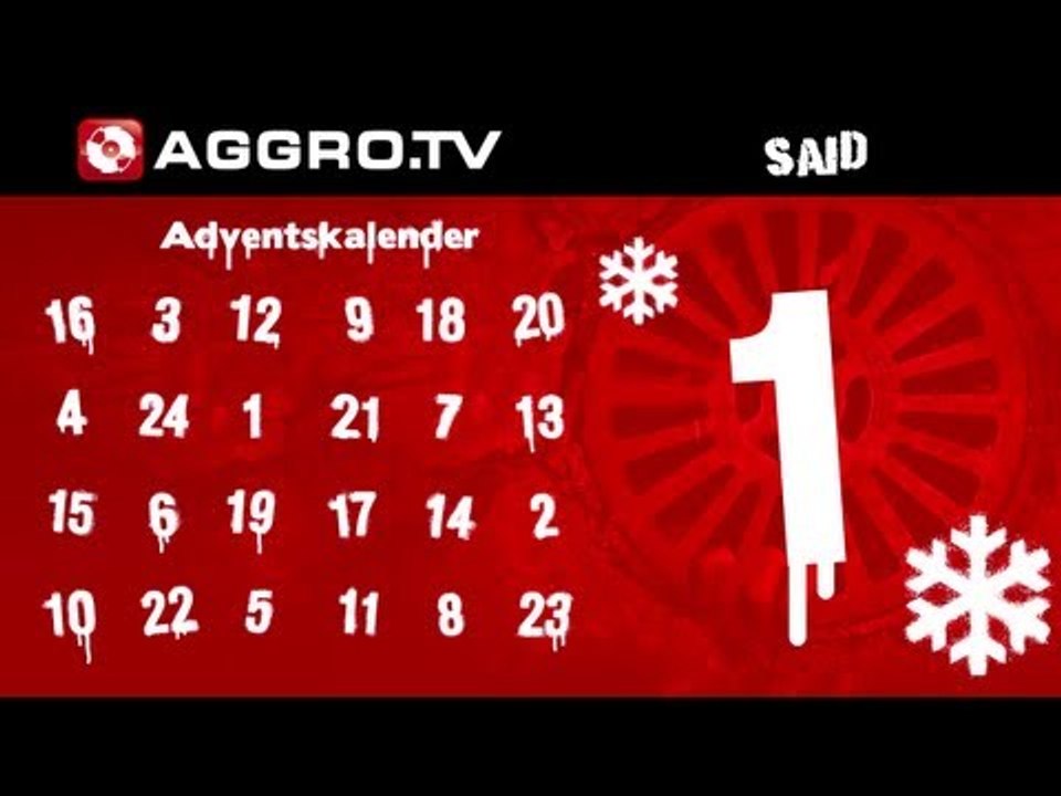 SAID - AGGRO.TV ADVENTSKALENDER - TÜRCHEN 01 (OFFICIAL HD VERSION AGGROTV)