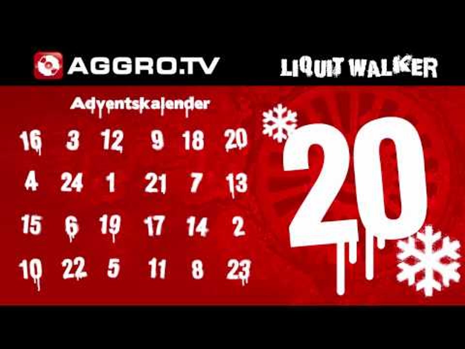 AGGRO.TV ADVENTSKALENDER - TÜRCHEN 20 - LIQUIT WALKER (OFFICIAL HD VERSION AGGROTV)