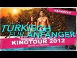 TÜRKISCH FÜR ANFÄNGER - KINOTOUR 03 - HANNOVER (OFFICIAL HD VERSION AGGRO TV)