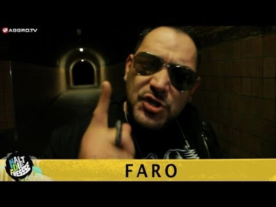 FARO HALT DIE FRESSE 04 NR. 237 (OFFICIAL HD VERSION AGGROTV)