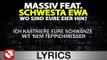 MASSIV FEAT SCHWESTA EWA WO SIND EURE EIER HIN - AGGROTV LYRICS KARAOKE (OFFICIAL VERSION)