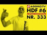 HDF - MOHRHAGEN HALT DIE FRESSE 06 NR 333 (OFFICIAL HD VERSION AGGROTV)