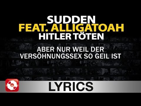 SUDDEN FEAT. ALLIGATOAH - HITLER TÖTEN AGGROTV LYRICS KARAOKE (OFFICIAL VERSION)