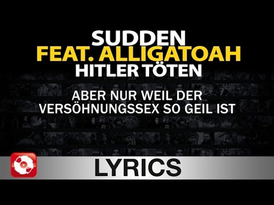SUDDEN FEAT. ALLIGATOAH - HITLER TÖTEN AGGROTV LYRICS KARAOKE (OFFICIAL VERSION)