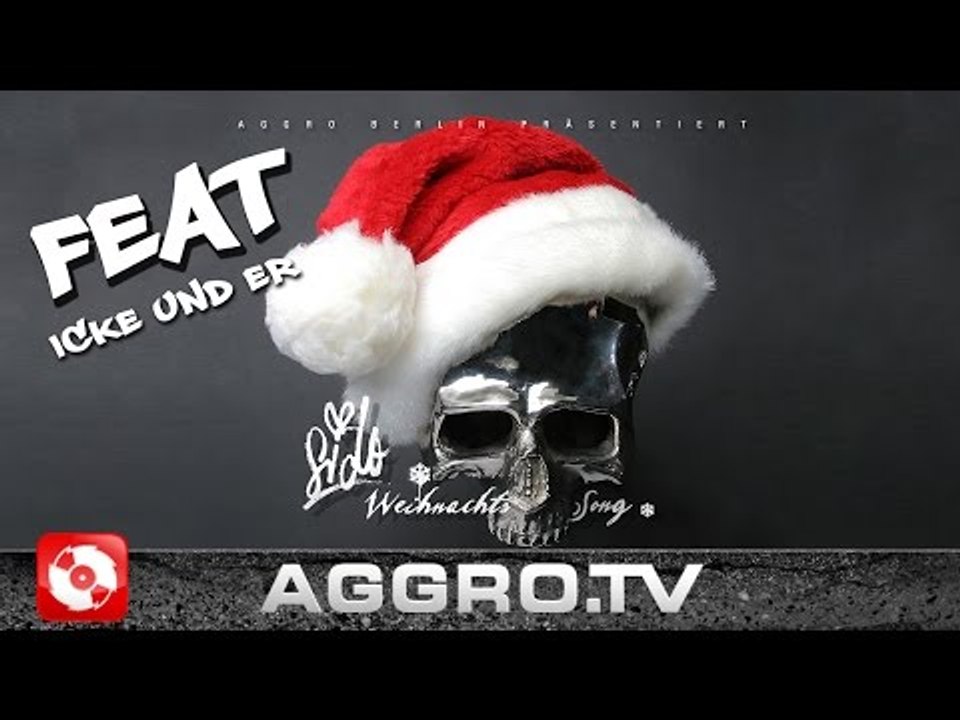 SIDO FEAT. ICKE & ER - WEIHNACHTSSONG (OFFICIAL HD VERSION AGGROTV)