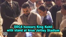 DDCA honours King Kohli with stand at Arun Jaitley Stadium