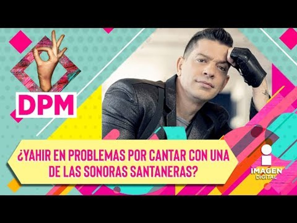 ¿Yahir en problemas por cantar con una de las Sonoras Santaneras? | De Primera Mano