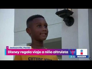 Disney sorprende a un niño altruista con un viaje gratis | Noticias con Yuriria Sierra