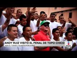 Andy Ruiz visitó penal del Topo Chico para ver Finales del torneo 'Guantes por la paz' | Paco Zea