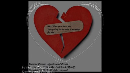 Next time you hurt me... [Quotes and Poems]