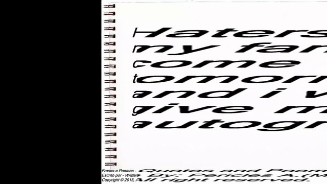 Haters are my fans, autograph [Quotes and Poems]