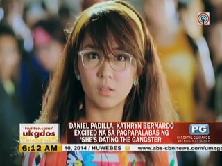 Daniel Padilla at Kathryn Bernardo, excited na sa pagpapalabas ng 'She's Dating The Gangster'