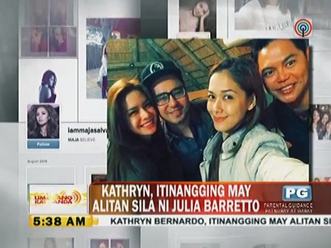Kathryn itinangging may alitan sila ni Julia Barretto