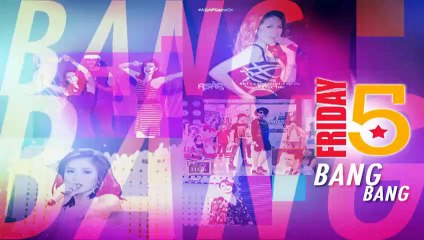 FRIDAY 5: Kapamilya Bang Bang Dance Craze