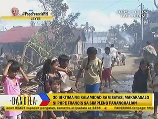 30 biktima ng kalamidad sa Visayas, makakasalo si Pope Francis sa simpleng pananghalian