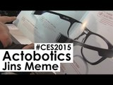 #CES2015: Piezas para robots Actobotics y lentes “antifatiga” Jins Meme