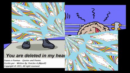 You are deleted in my heart, blocked in my mind! [Quotes and Poems]