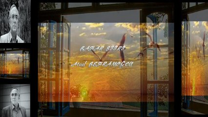 BAHAR ŞİİRİ٭٭ Ataol BEHRAMOĞLU ٭٭seslendiren video ٭٭Aynur AVCI