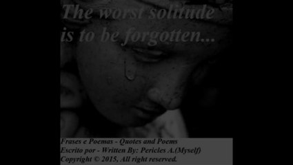 The worst solitude... [Quotes and Poems]