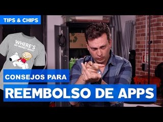 Cómo pedir reembolso de apps en Android y iOS - #TipsNChips