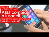 TAG #158: ¿Adiós, Carlos?, AT&T compra a Iusacell, las palomitas azules de WhatsApp y Lumia 830