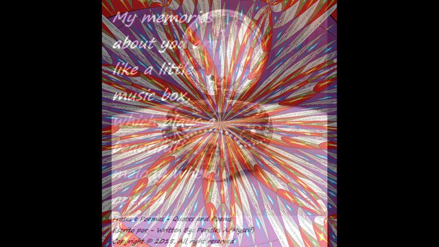 My memories about you, are like a little music box [Quotes and Poems]