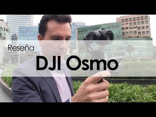 Cámara DJI Osmo: Reseña