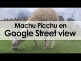 Así capturaron Machu Picchu para Google Street View