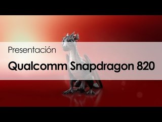 Cobertura: Presentación del procesador Snapdragon 820 de Qualcomm