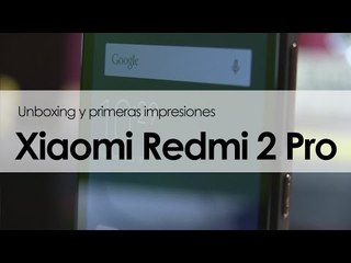 RedMi 2 Pro, el primer smartphone de Xiaomi que llega oficialmente a México
