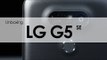 LG G5: unboxing y primeras impresiones en México