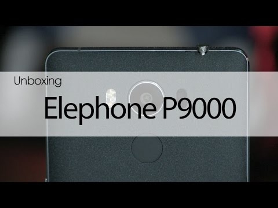 Elephone P9000: Unboxing y primeras impresiones