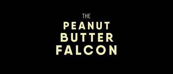 THE PEANUT BUTTER FALCON (2019) Bande Annonce VOST - HD