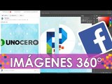 Imágenes en 360° para Facebook - #Pikceles con @_keyframe