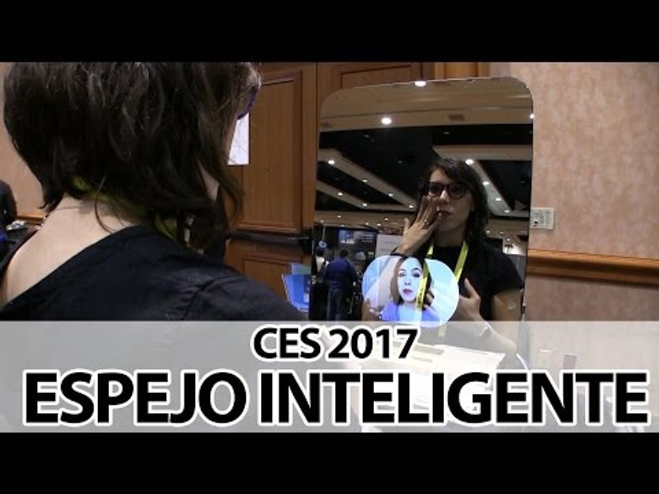 Un espejo inteligente que da consejos - CES 2017