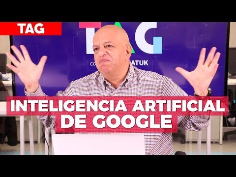 Google y la inteligencia artificial - TAG #302 con @jmatuk