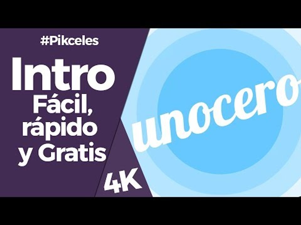 Intro para videos, gratis y sin programas - #Pikceles con @_keyframe