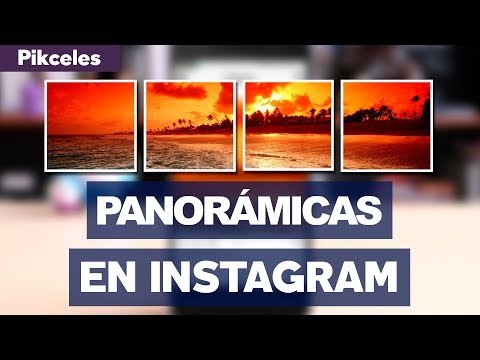 Fotos panorámicas en Instagram - #Pikceles con @Keyframe
