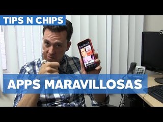 Apps Maravillosas - #TipsNChips con @japonton