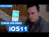 Consejos para iOS 11 - #TipsNChips con @japonton