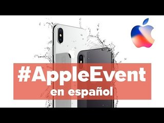 Nuevo iPhone X de Apple - #AppleEvent en español