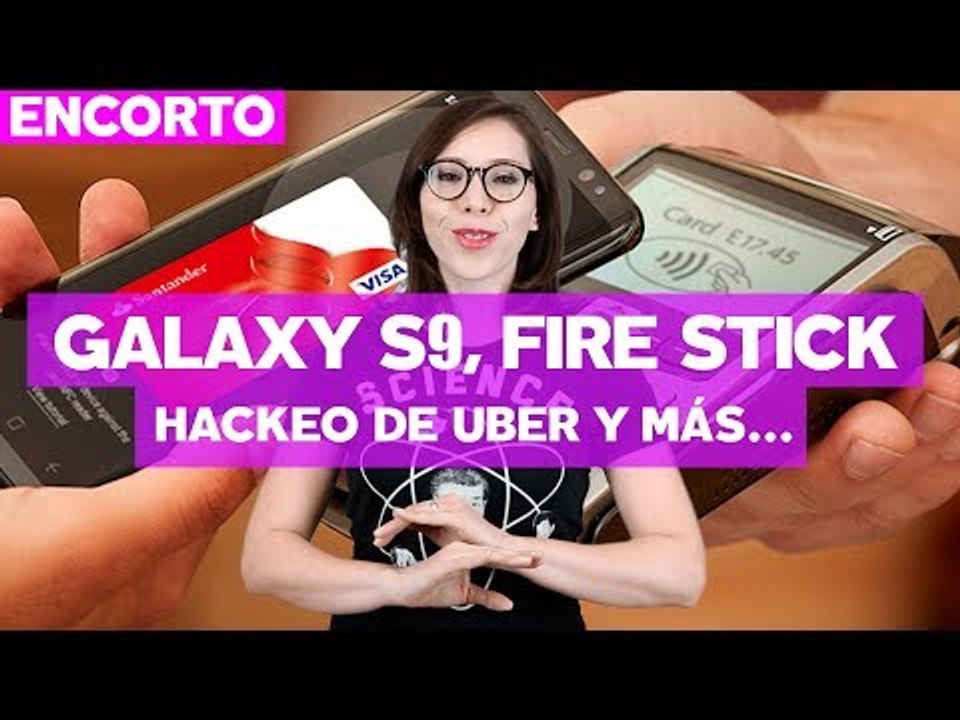 Galaxy S9, Amazon Fire Stick, hackeo Uber y más - #UnoceroEnCorto con @Aura_