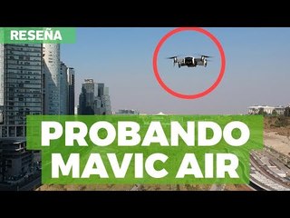 Probando DJI Mavic Air