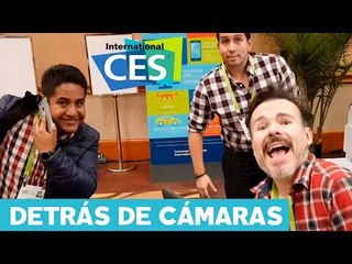 Detrás de Cámaras Día 2 desde Las Vegas CES 2018