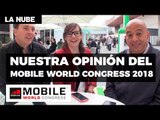 Nuestra opinión del #MWC2018 - La Nube con @dany_kino, @japonton y @jmatuk